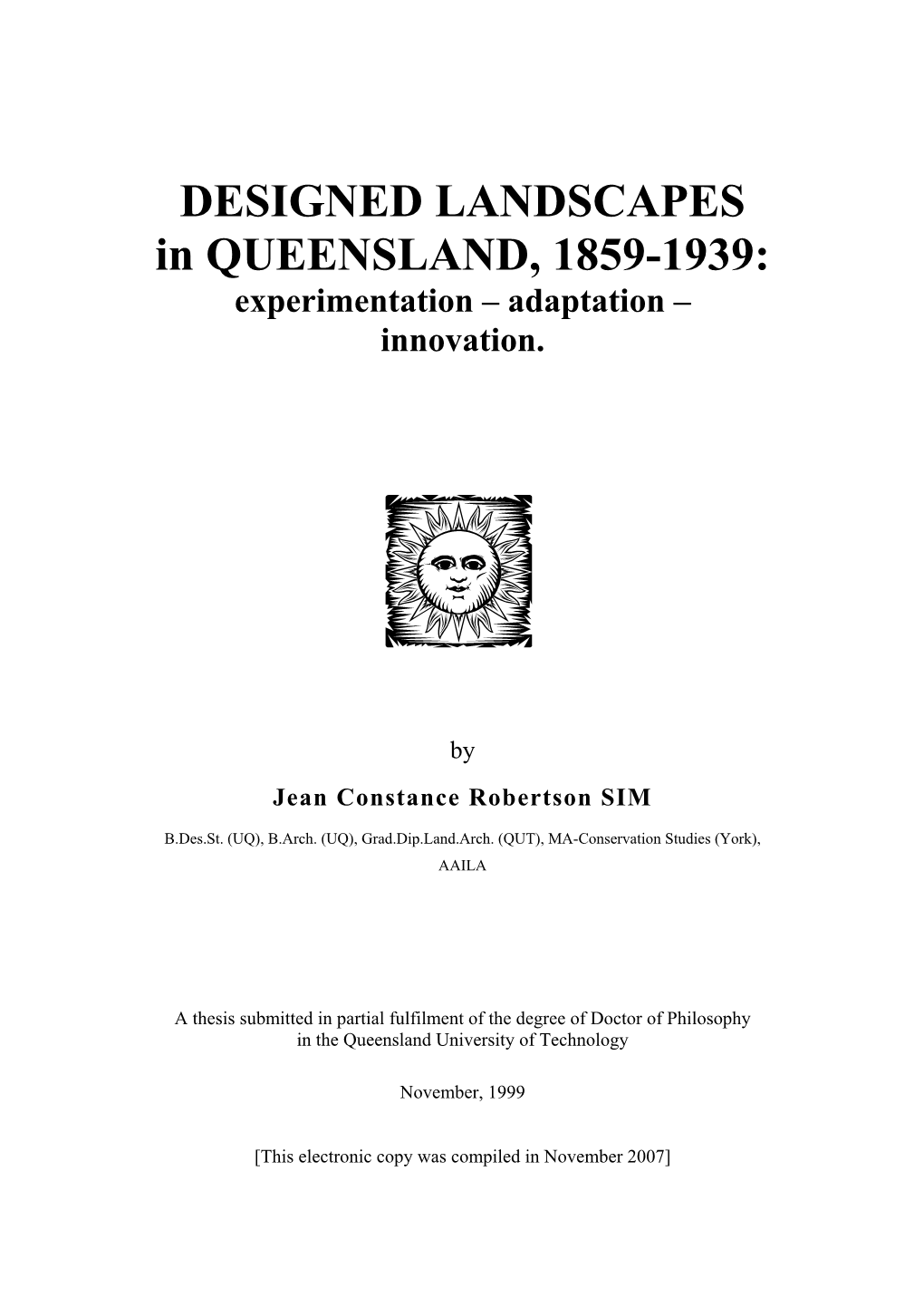 DESIGNED LANDSCAPES in QUEENSLAND, 1859-1939: Experimentation – Adaptation – Innovation