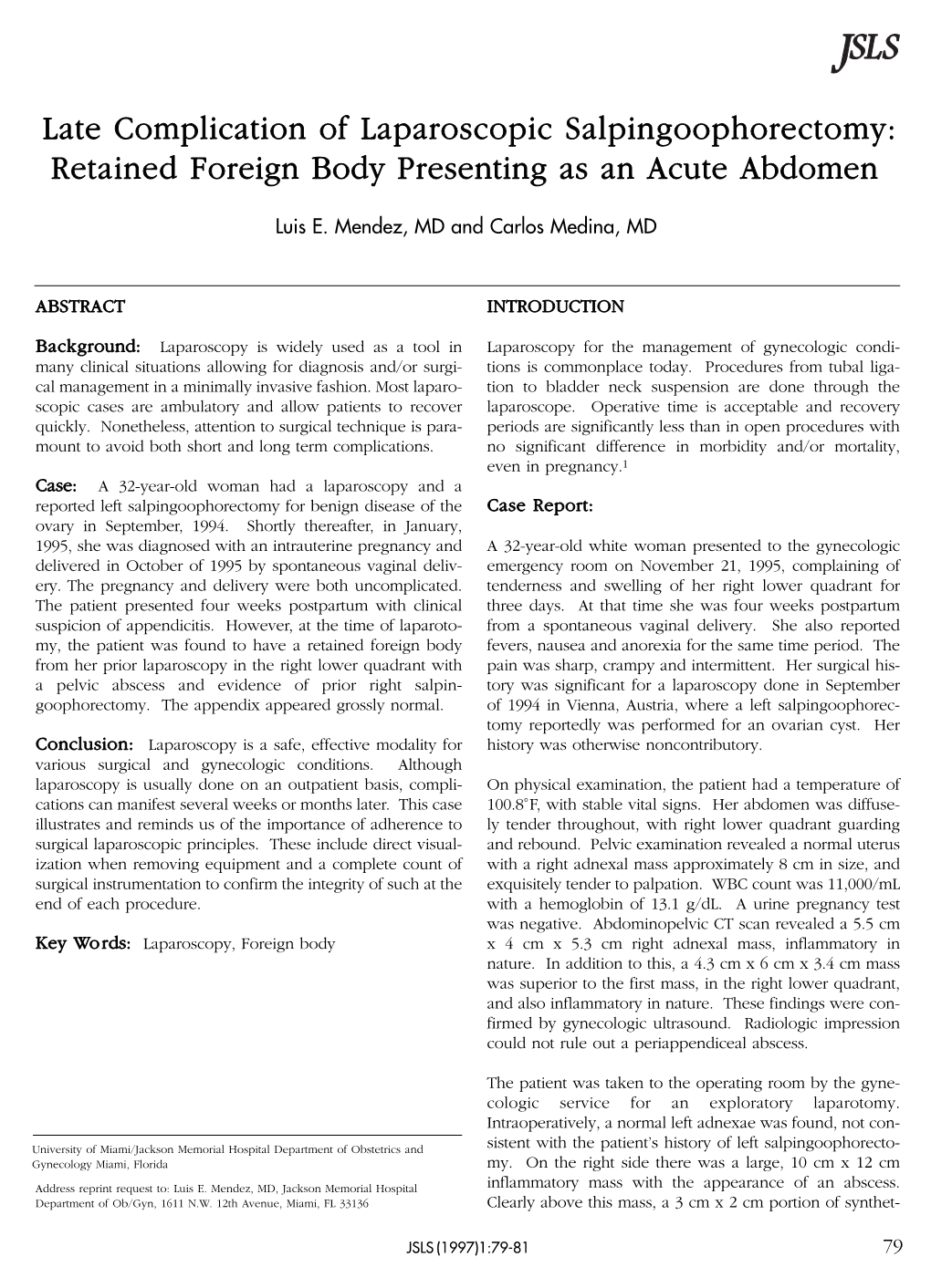 Late Complication of Laparoscopic Salpingoophorectomy: Retained Foreign Body Presenting As an Acute Abdomen