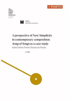 A Perspective of New Simplicity in Contemporary Composition: Song of Songs As a Case Study Isabel Maria Pereira Barata Da Rocha