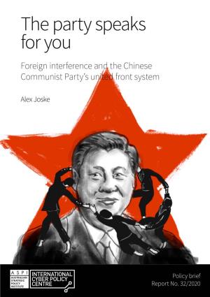 The Party Speaks for You: Foreign Interference and the Chinese Communist Party’S United Front System What’S the Problem?
