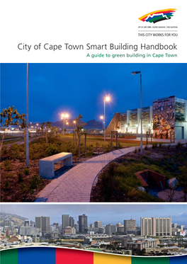 City of Cape Town Smart Building Handbook a Guide to Green Building in Cape Town City of Cape Town Smart Building Handbook