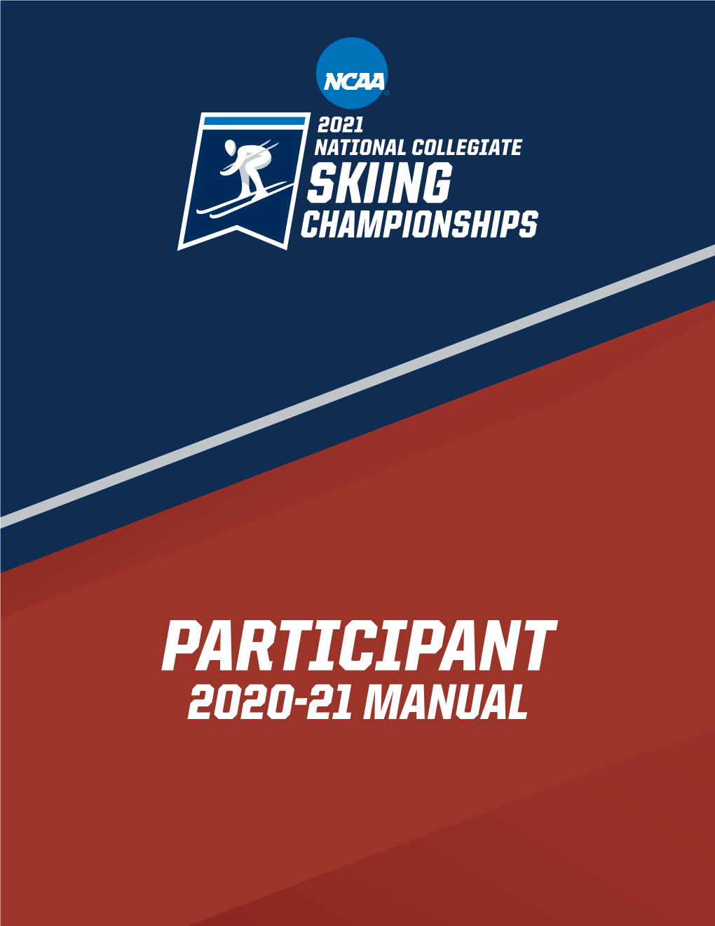 2020-21 Manual 2021 Ncaa Men’S and Women’S Skiing Championships Hosted by the University of New Hampshire