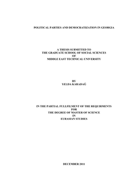 Political Parties and Democratization in Georgia a Thesis Submitted to the Graduate School of Social Sciences of Middle East