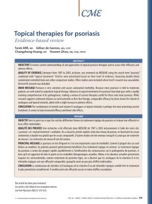 Topical Therapies for Psoriasis Evidence-Based Review Tarek Aﬁ ﬁ , MD Gillian De Gannes, MD, CCFP Changzheng Huang, MD Youwen Zhou, MD, PHD, FRCPC