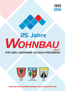 25 Jahre Ohnbau W Gmbh FÜR DEN LANDKREIS AICHACH-FRIEDBERG