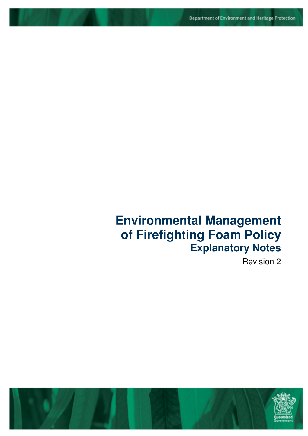 Environmental Management of Firefighting Foam Policy Explanatory Notes Revision 2