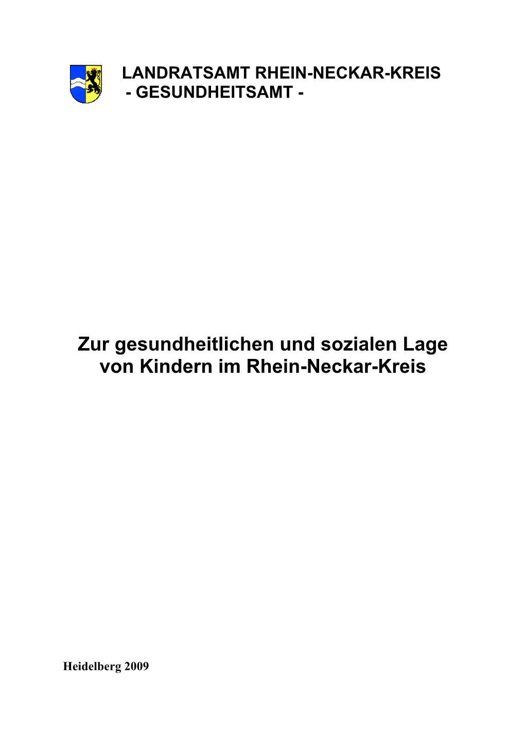 Zur Gesundheitlichen Und Sozialen Lage Von Kindern Im Rhein-Neckar-Kreis