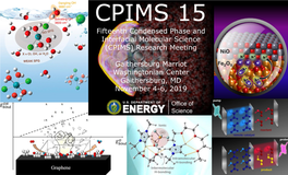 CPIMS 15 Fifteenth Condensed Phase and Interfacial Molecular Science (CPIMS) Research Meeting