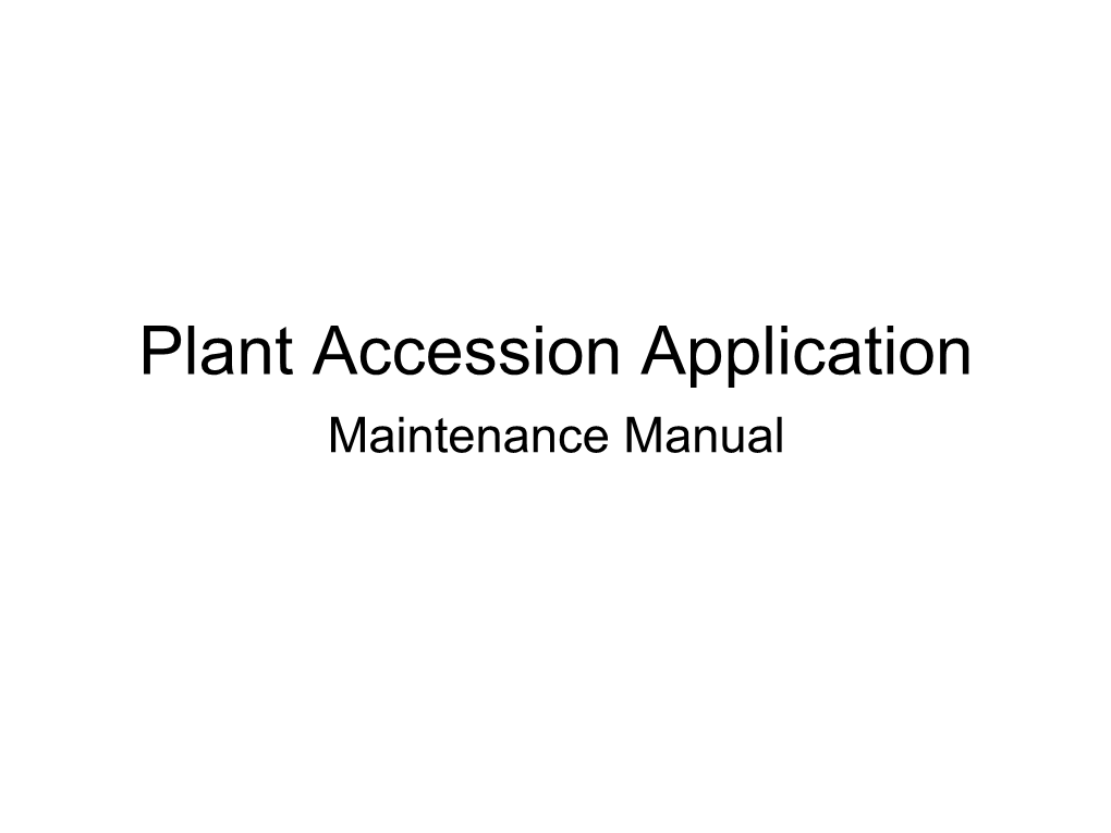 Plant Accession Application Maintenance Manual Accession Application Website Environment Overview