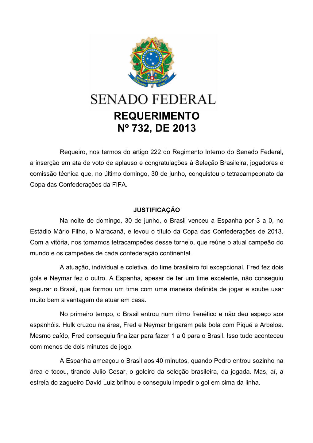 Requerimento Nº 732, De 2013