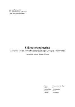 Sökmotoroptimering Metoder För Att Förbättra Sin Placering I Googles Sökresultat Sebastian Allard, Björn Nilsson