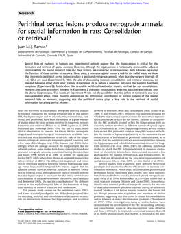 Perirhinal Cortex Lesions Produce Retrograde Amnesia for Spatial Information in Rats: Consolidation Or Retrieval? Juan M.J