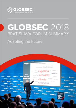 Bratislava Forum Summary Adapting the Future 02 GLOBSEC 2018 Bratislava Forum Summary GLOBSEC 2018 Bratislava Forum Summary 03