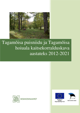 Tagamõisa Puisniidu Ja Tagamõisa Hoiuala Kaitsekorralduskava Aastateks 2012-2021