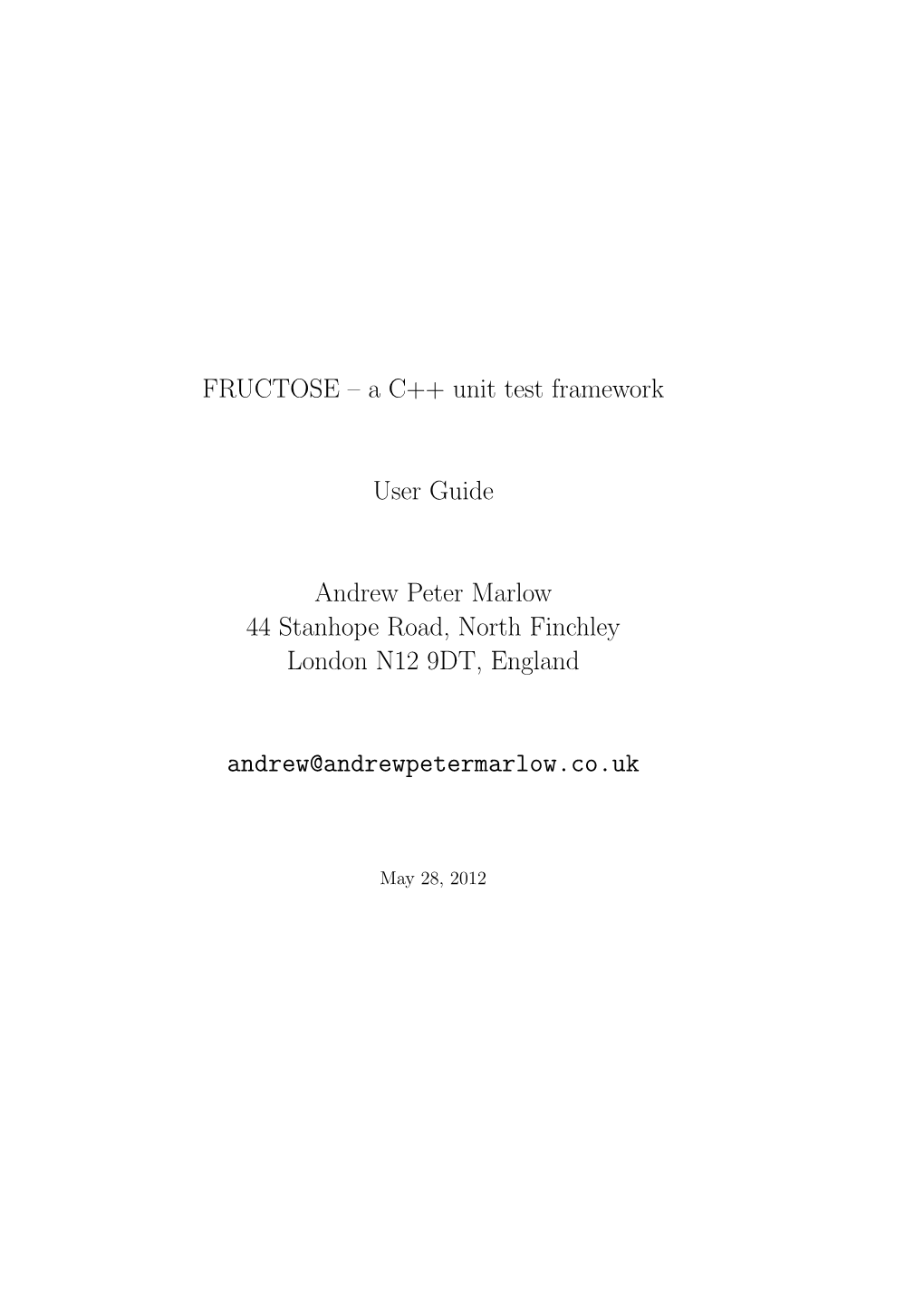 FRUCTOSE – a C++ Unit Test Framework User Guide Andrew