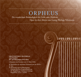 ORPHEUS Die Wunderbare Beständigkeit Der Liebe Oder Orpheus Oper in Drei Akten Von Georg Philipp Telemann