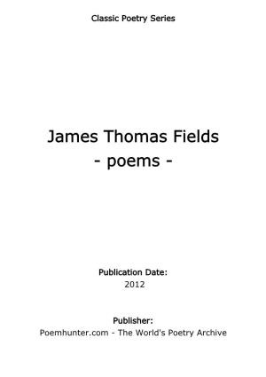 James Thomas Fields - Poems