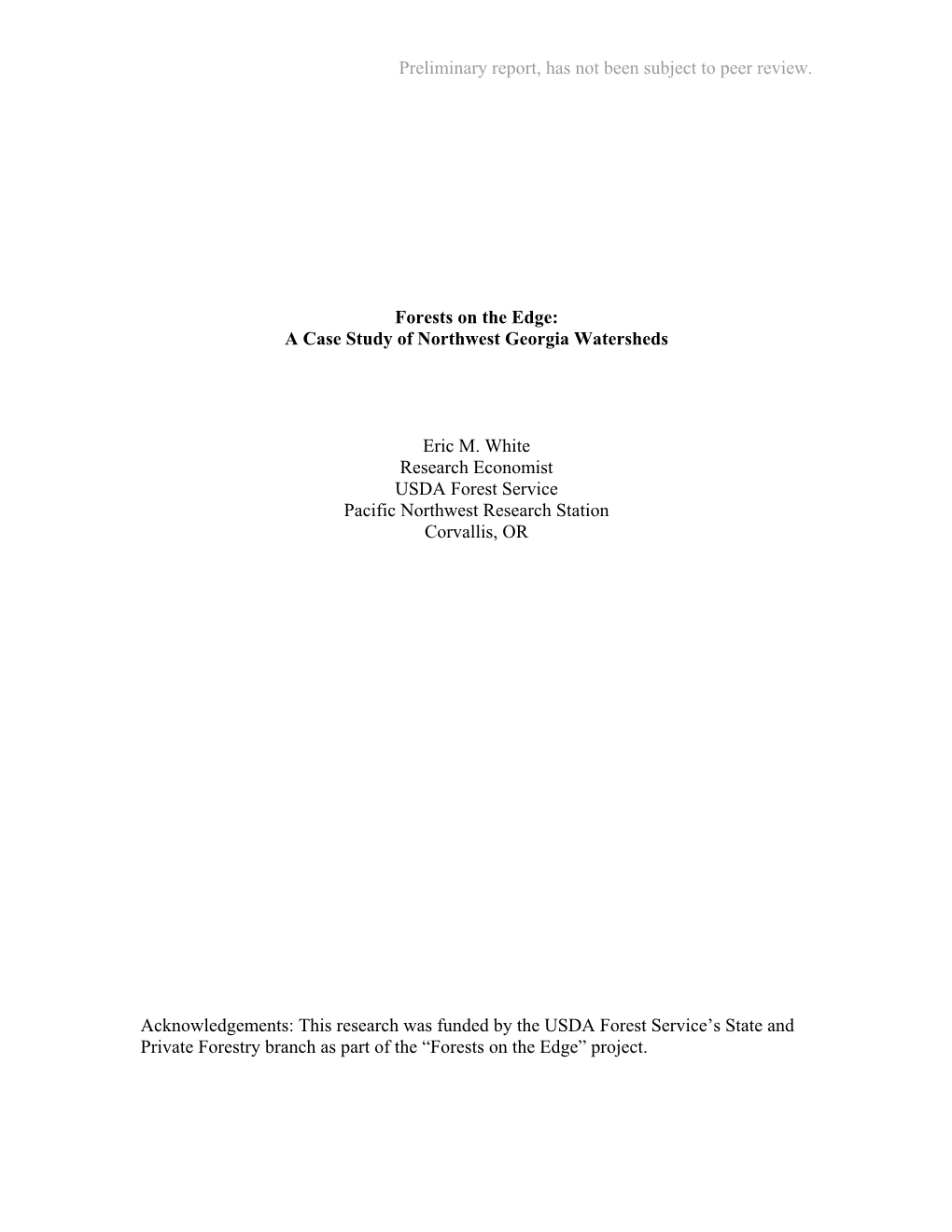 Preliminary Report, Has Not Been Subject to Peer Review. Forests on the Edge: a Case Study of Northwest Georgia Watersheds Eric