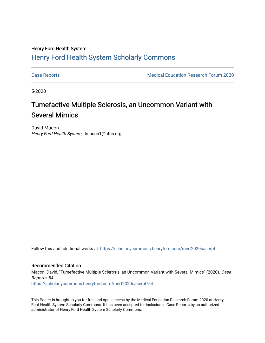 Tumefactive Multiple Sclerosis, an Uncommon Variant with Several Mimics