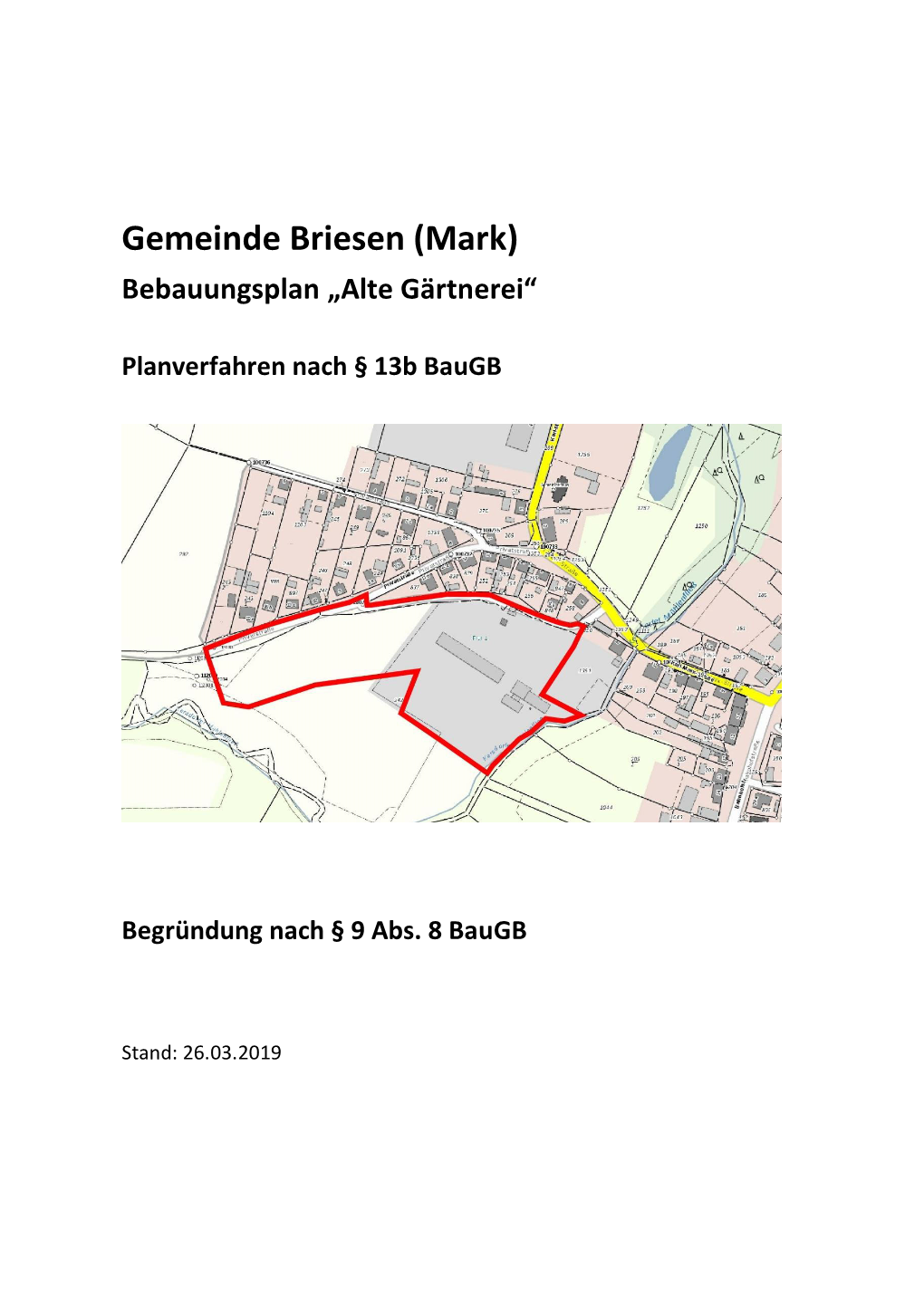 Gemeinde Briesen (Mark) Bebauungsplan „Alte Gärtnerei“