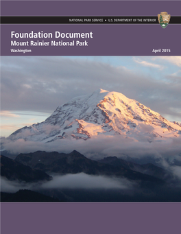 Foundation Document Mount Rainier National Park Washington April 2015 Foundation Document