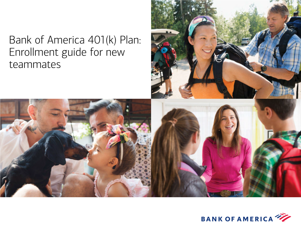 Bank of America 401(K) Plan: Enrollment Guide for New Teammates Read This First…