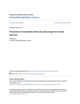 Production of Renewable Chemicals and Energy from Waste Biomass