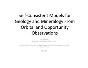 Self‐Consistent Models for Geology and Mineralogy from Orbital and Opportunity Observa�Ons