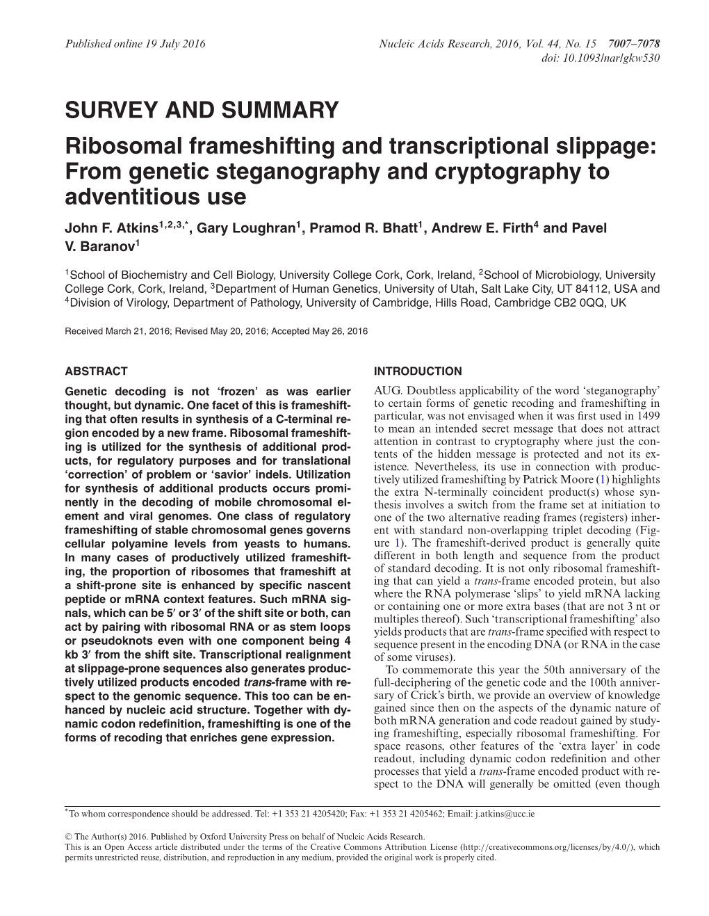 SURVEY and SUMMARY Ribosomal Frameshifting and Transcriptional Slippage: from Genetic Steganography and Cryptography to Adventitious Use John F