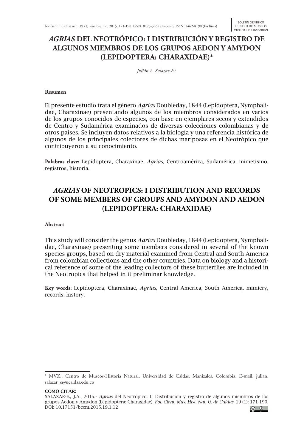 Agrias Del Neotrópico: I Distribución Y Registro De Algunos Miembros De Los Grupos Aedon Y Amydon (Lepidoptera: Charaxidae)*