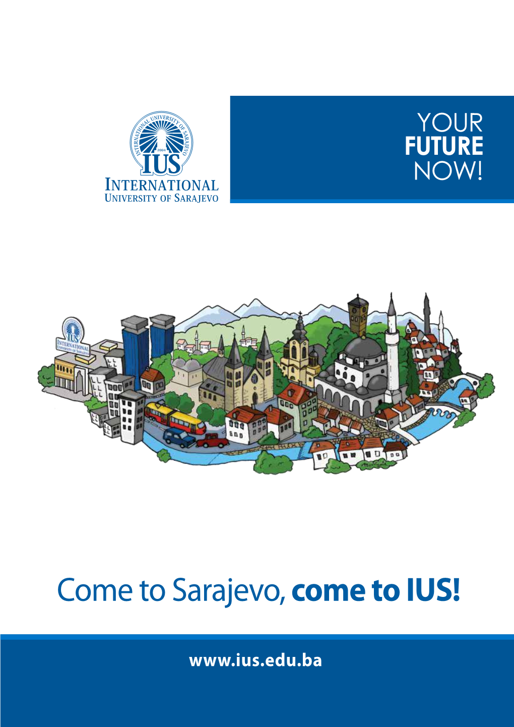 Come to Sarajevo,Come to IUS!