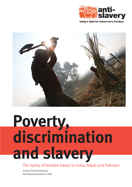 Poverty, Discrimination and Slavery the Reality of Bonded Labour in India, Nepal and Pakistan