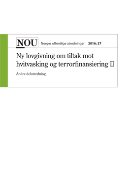 NOU 2016: 27 Ny Lovgivning Om Tiltak Mot Hvitvasking Og Terrorfinansiering II