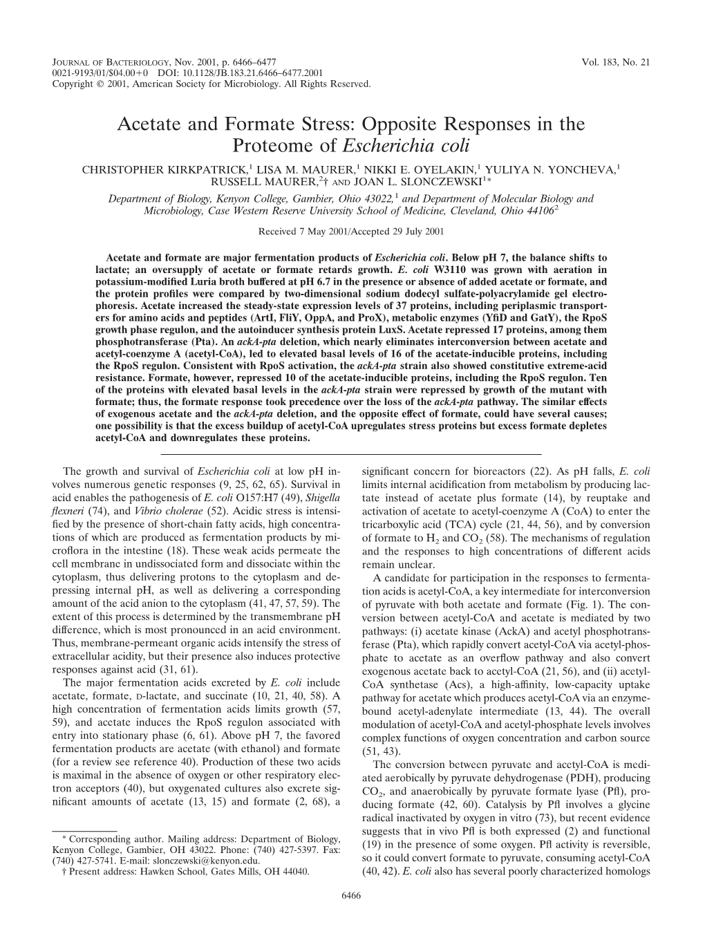 Acetate and Formate Stress: Opposite Responses in the Proteome of Escherichia Coli CHRISTOPHER KIRKPATRICK,1 LISA M