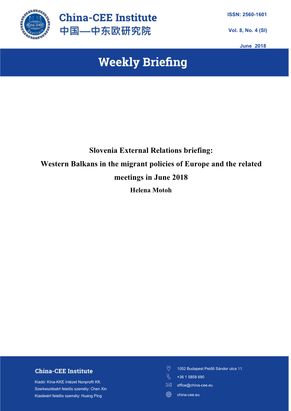 Slovenia External Relations Briefing: Western Balkans in the Migrant Policies of Europe and the Related Meetings in June 2018 Helena Motoh