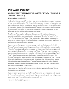 PRIVACY POLICY CINEPLEX ENTERTAINMENT LP: GUEST PRIVACY POLICY (THE "PRIVACY POLICY") Effective Date: April 23, 2018