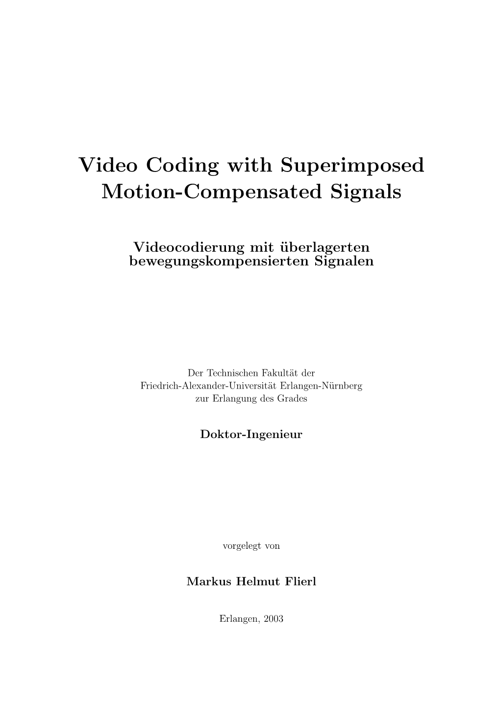 Video Coding with Superimposed Motion-Compensated Signals