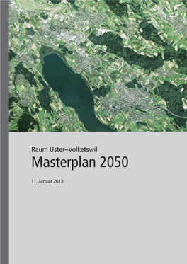 Raum Uster-Volketswil, Masterplan 2050, Januar 2013