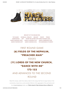 First Round Game (6) Fields of the Nephilim, “Preacher Man” Edges (11) Lords of the New Church, "Dance with Me" 173-153 and Advances to the Second Round