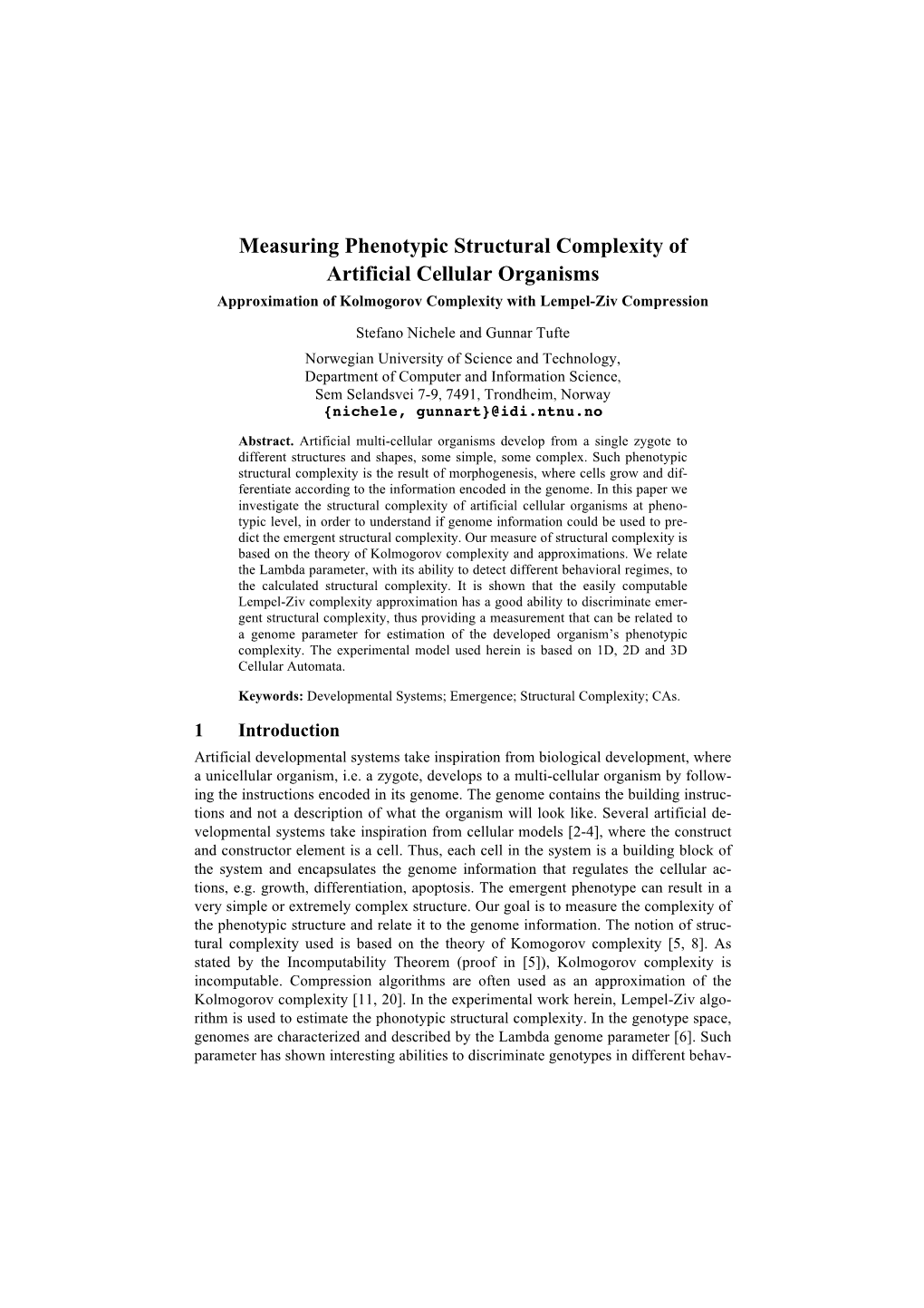 Measuring Phenotypic Structural Complexity of Artificial Cellular Organisms Approximation of Kolmogorov Complexity with Lempel-Ziv Compression