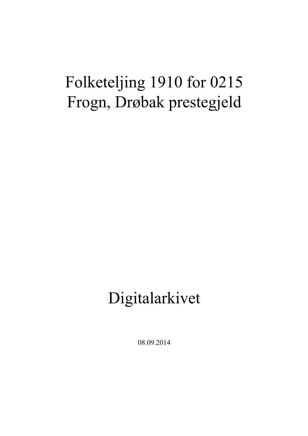 Folketeljing 1910 for 0215 Frogn, Drøbak Prestegjeld Digitalarkivet