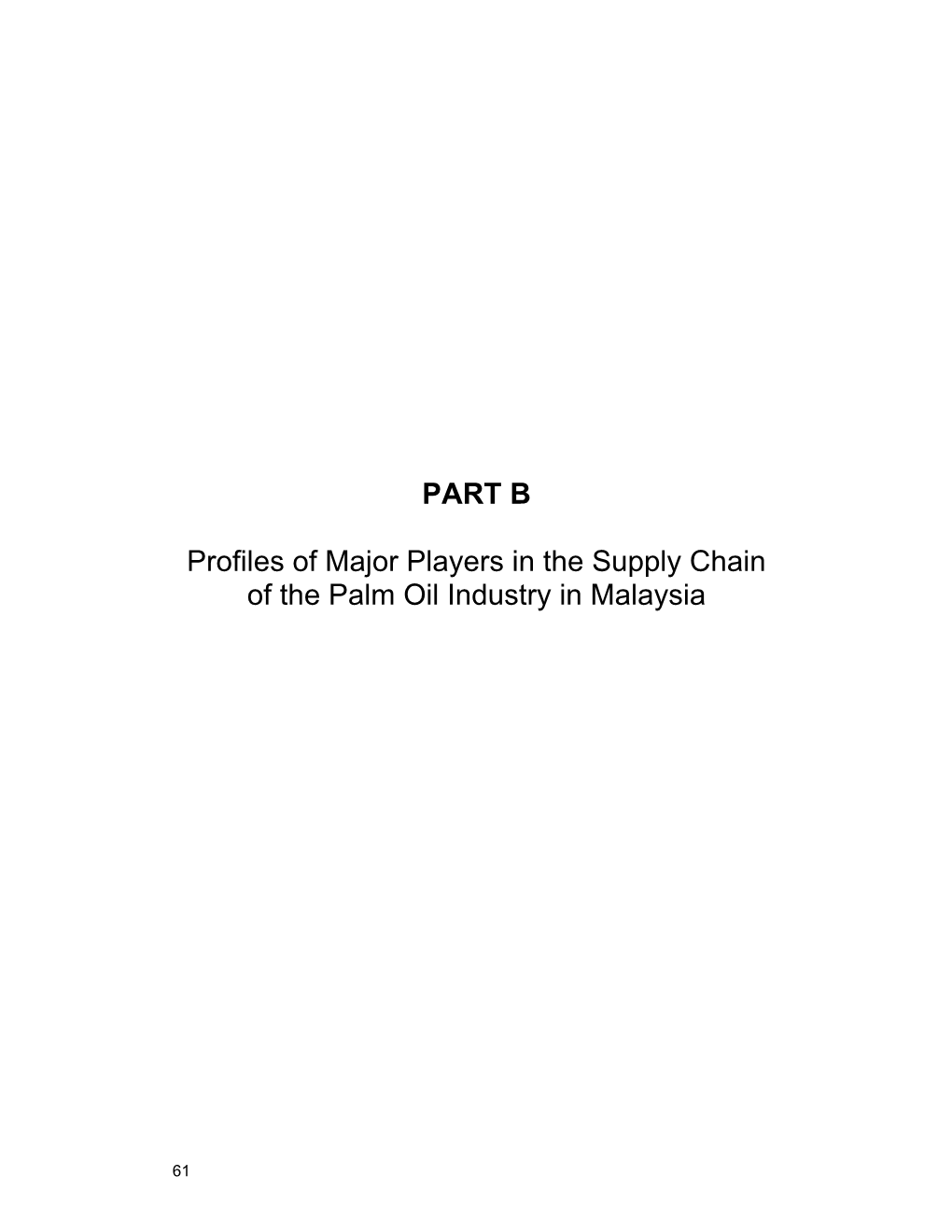 PART B Profiles of Major Players in the Supply Chain of the Palm Oil