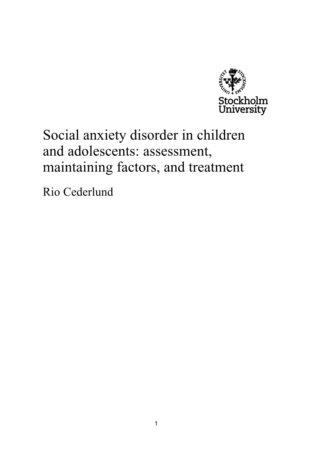 Social Anxiety Disorder in Children and Adolescents: Assessment, Maintaining Factors, and Treatment Rio Cederlund