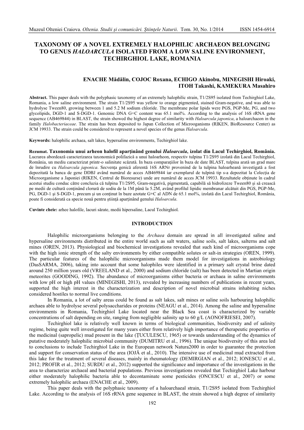 Taxonomy of a Novel Extremely Halophilic Archaeon Belonging to Genus Haloarcula Isolated from a Low Saline Environment, Techirghiol Lake, Romania