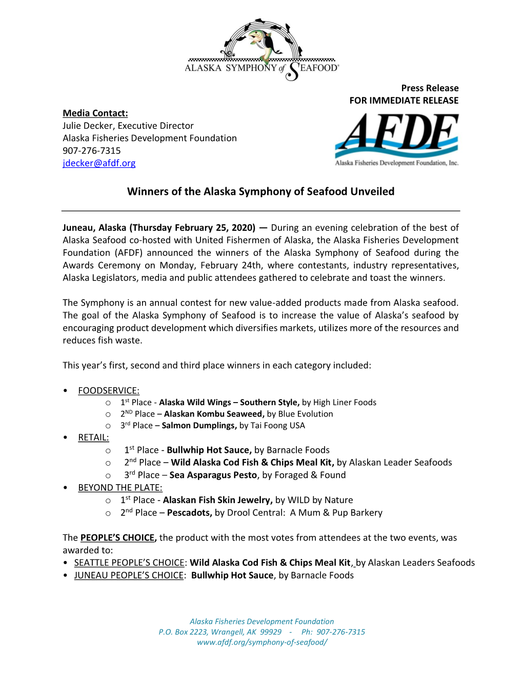 Press Release for IMMEDIATE RELEASE Media Contact: Julie Decker, Executive Director Alaska Fisheries Development Foundation 907-276-7315 Jdecker@Afdf.Org