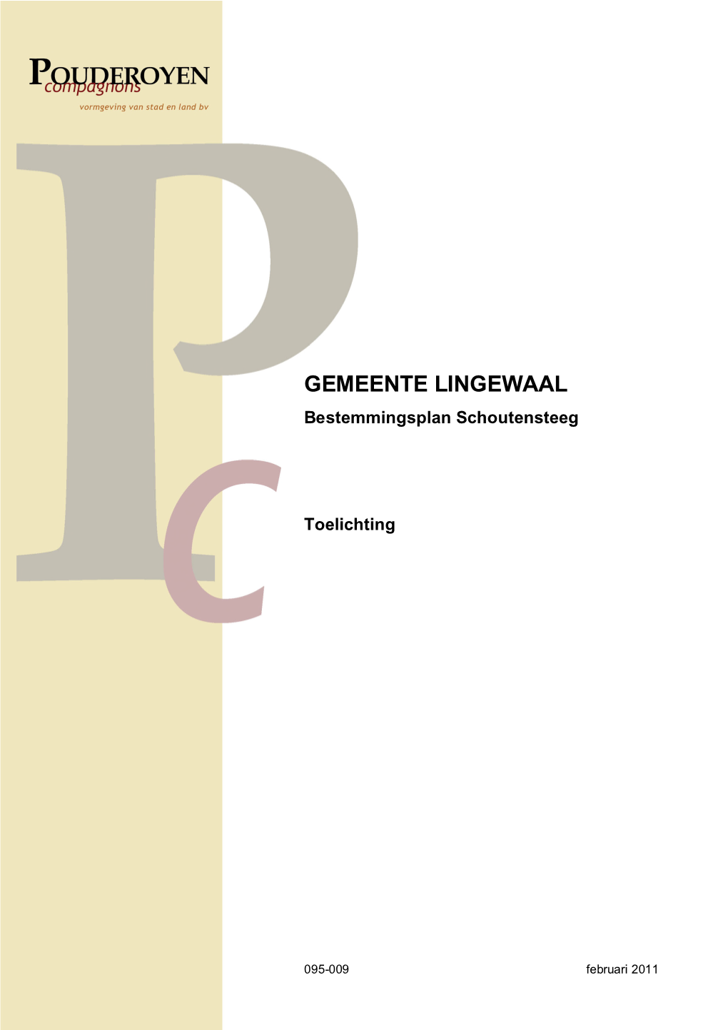 GEMEENTE LINGEWAAL Bestemmingsplan Schoutensteeg