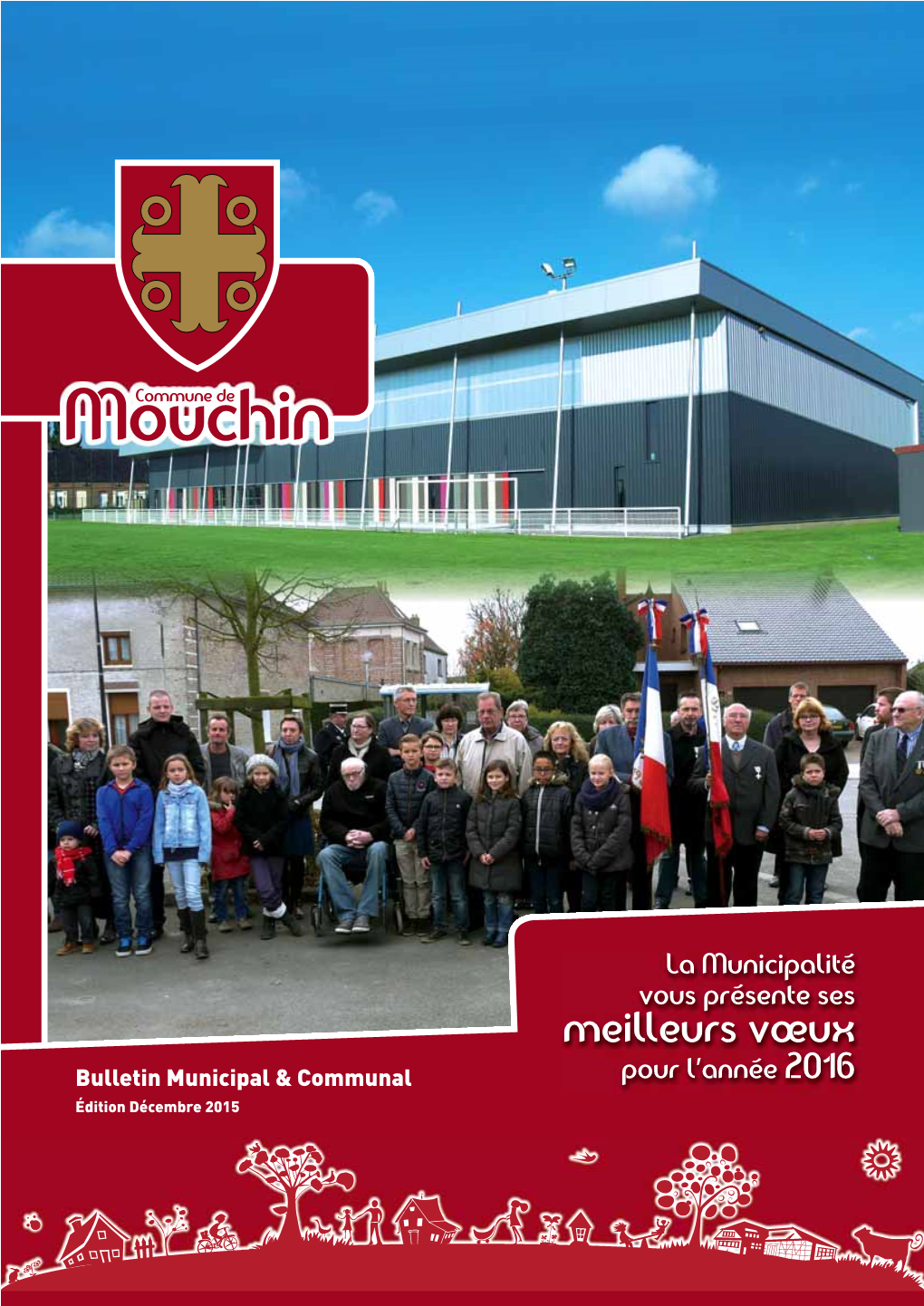 Meilleurs Vœux Bulletin Municipal & Communal Pour L'année 2016 Édition Décembre 2015 Le Mot Du Maire