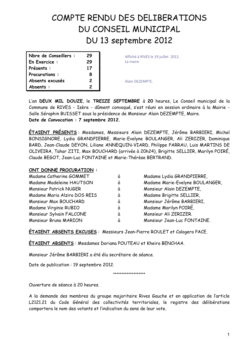 Compte-Rendu Des Délibérations Prises Lors Du Conseil Municipal Du 5 Juillet 2012 Est Approuvé À L’Unanimité, Par Les Membres Présents