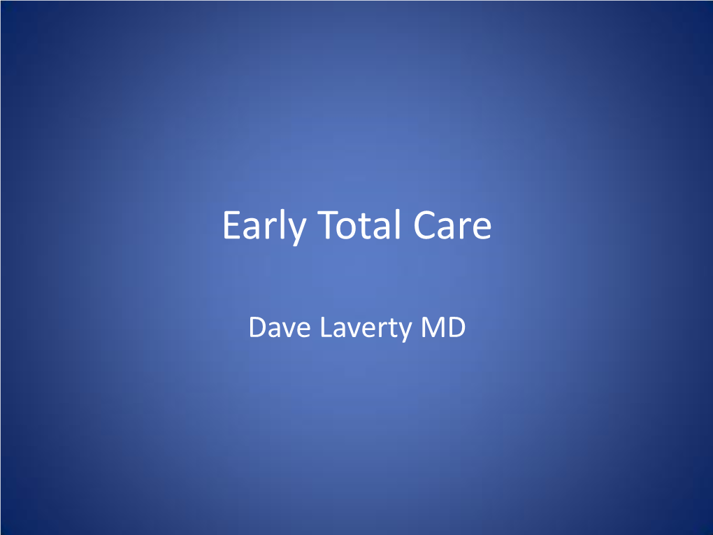 Early Total Care