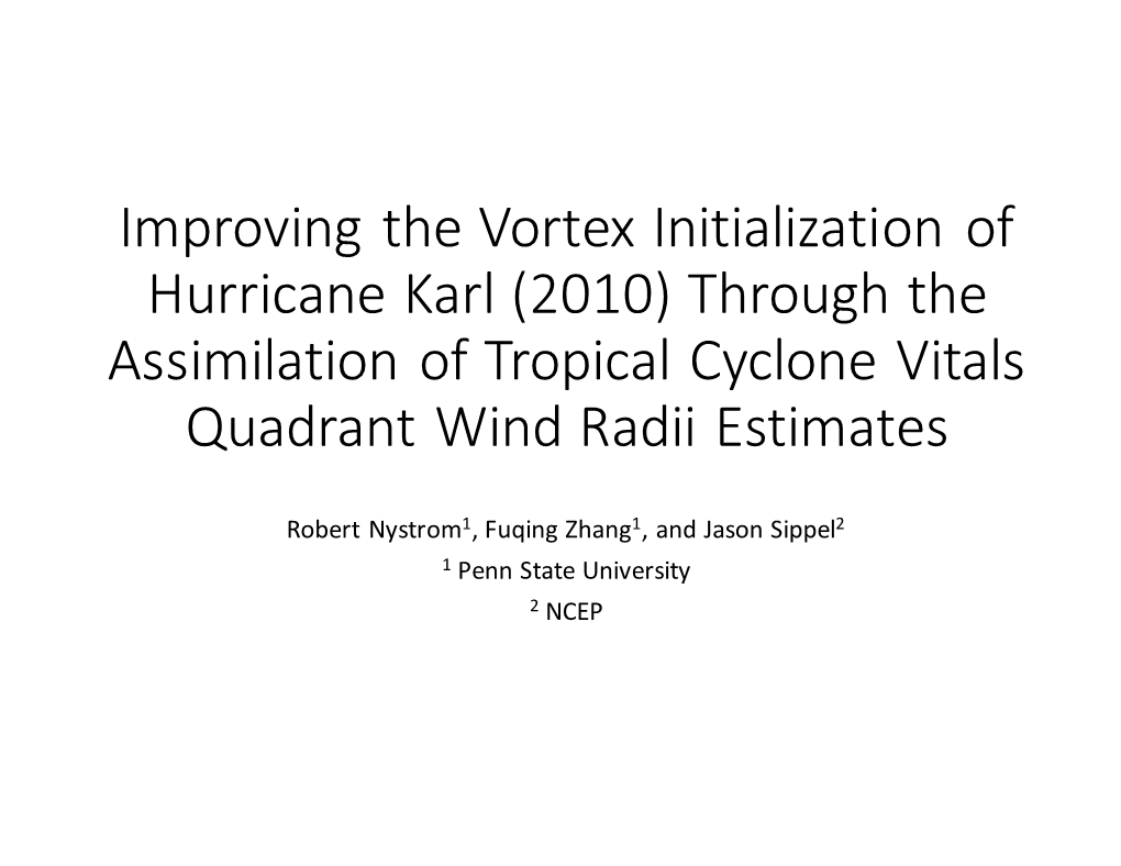 Improving the Vortex Initialization of Hurricane Karl (2010) Through the Assimilation of Tropical Cyclone Vitals Quadrant Wind Radii Estimates